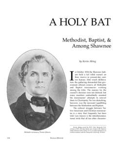 A HOLY BAT Methodist, Baptist, & Among Shawnee by Kevin Abing  I