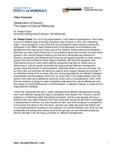 Video Transcript  Globalization & Diversity The Impact of Cultural Differences Dr. Nadya Fouad University Distinguished Professor, UW-Milwaukee