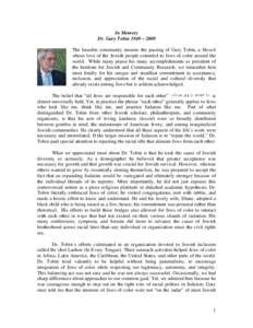 In Memory Dr. Gary Tobin 1949 – 2009 The Israelite community mourns the passing of Gary Tobin, a Mench whose love of the Jewish people extended to Jews of color around the world. While many praise his many accomplishme