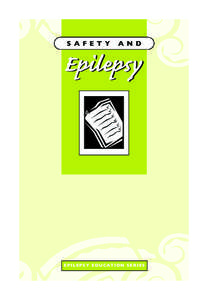 206344_Safety & Epilepsy_Safety[removed]:39 AM Page 1  S A F E T Y A N D