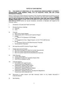 NOTICE OF JOINT MEETING TO: THE BOARD OF DIRECTORS OF THE DOWNTOWN REDEVELOPMENT AUTHORITY, REINVESTMENT ZONE NUMBER THREE, CITY OF HOUSTON, TEXAS, AND ANY OTHER INTERESTED PERSONS: Notice is hereby given that the Board 