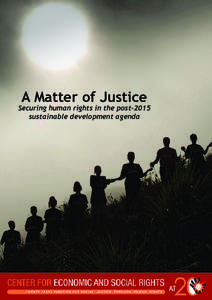 A Matter of Justice  Securing human rights in the post-2015 sustainable development agenda  CESR