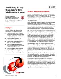 Transforming the Way Organizations Think with Cognitive Systems An IBM® Redbooks® Point-of-View publication by the IBM Academy of Technology
