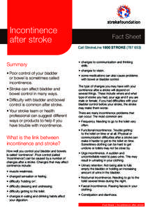 Incontinence after stroke Summary •	Poor control of your bladder or bowel is sometimes called incontinence.