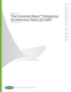 The Forrester Wave™: Enterprise Architecture Tools, Q2 2007 by Henry Peyret