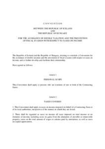 CONVENTION BETWEEN THE REPUBLIC OF ICELAND AND THE REPUBLIC OF HUNGARY FOR THE AVOIDANCE OF DOUBLE TAXATION AND THE PREVENTION OF FISCAL EVASION WITH RESPECT TO TAXES ON INCOME