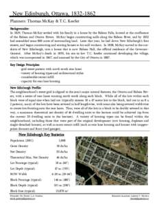 New Edinburgh, Ottawa, Planners: Thomas McKay & T.C. Keefer Backgrounder: In 1829, Thomas McKay settled with his family in a house by the Rideau Falls, located at the confluence of the Rideau and Ottawa Rivers.