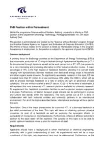 PhD Position within Pretreatment Within the programme Science without Borders, Aalborg University is offering a PhD position at the Department of Energy Technology, Pontoppidanstræde 101, DK-9220 Aalborg East. The posit