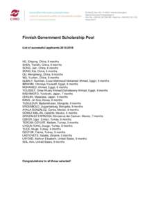 Finnish Government Scholarship Pool List of successful applicantsHE, Shiyong, China, 8 months SHEN, Tianshi, China, 9 months SONG, Jian, China, 8 months
