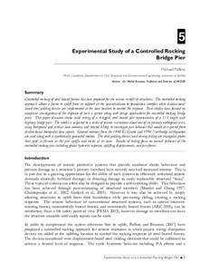 5 Experimental Study of a Controlled Rocking Bridge Pier Michael Pollino Ph.D. Candidate, Department of Civil, Structural and Environmental Engineering, University at Buffalo Advisor: Dr. Michel Bruneau, Professor and Di