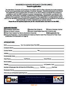 HENDERSON BUSINESS RESOURCE CENTER (HBRC) Tenant Application The Henderson Chamber of Commerce Foundation (HCCF) offers a Business Incubator program for start-up or expanding small businesses in Southern Nevada. Potentia