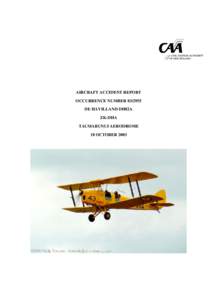 AIRCRAFT ACCIDENT REPORT OCCURRENCE NUMBER[removed]DE HAVILLAND DH82A ZK-DHA TAUMARUNUI AERODROME 18 OCTOBER 2003