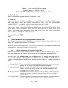 SPECIAL CITY COUNCIL WORKSHOP Monday, January 28, 2008, at 8:30 a.m. Sparks City Hall, 431 Prater Way, Training Room, Sparks, Nevada 1. Call to Order Mayor Geno Martini called the meeting to order at 8:37 a.m. 2. Roll Ca