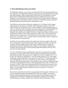 3. What did Dickinson Research Find? On Wednesday morning, as soon as the news broke that TMI was releasing radioactivity, two professors in the Department of Physics and Astronomy made preparations for taking data. Both