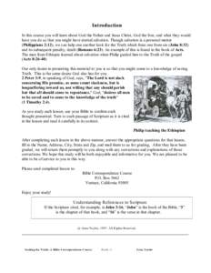 Introduction In this course you will learn about God the Father and Jesus Christ, God the Son, and what they would have you do so that you might have eternal salvation. Though salvation is a personal matter (Philippians 