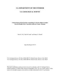 U.S. DEPARTMENT OF THE INTERIOR U.S. GEOLOGICAL SURVEY Chemical data and lead isotopic compositions in stream-sediment samples from the Boulder River watershed, Jefferson County, Montana