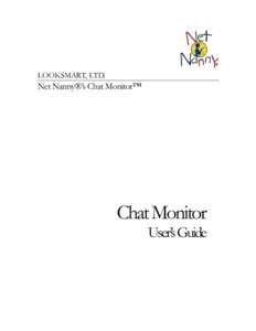 LOOKSMART, LTD.  Net Nanny®’s Chat Monitor™ Chat Monitor User’s Guide