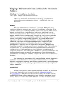 Designing a Data-Centric Universal Architecture for International Assistance John Burg, Functional Bureau Coordinator Office of U.S. Foreign Assistance Resources (F/FI) 