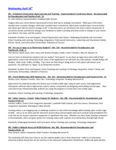 Wednesday, April 16th W1 - A National Conversation about Learning and Teaching – Superintendent’s Conference Room – Recommended for Paraeducators and Teachers PreK - 12 Dr. John Doherty, Superintendent: Reading Pub