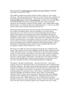 Pierre Rosanvallon, Counter-Democracy. Politics in an Age of Distrust (Cambridge: Cambridge University Press, 2008) This is not just another book about the disorder, decline or demise of ‘real-existing’ democracy. Pi