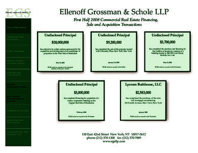 Ellenoff Grossman & Schole LLP First Half 2008 Commercial Real Estate Financing, Sale and Acquisition Transactions Areas of Practice Include: