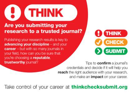 Are you submitting your research to a trusted journal? Publishing your research results is key to advancing your discipline – and your career – but with so many journals in your field, how can you be sure that