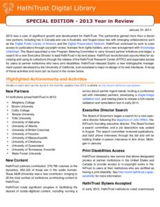 HathiTrust Digital Library SPECIAL EDITION[removed]Year in Review January 24, [removed]was a year of significant growth and development for HathiTrust. The partnership gained more than a dozen new partners, including two