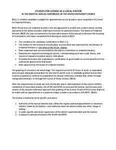 STUDIES FOR LICENSE AS A LOCAL PASTOR IN THE DAKOTAS ANNUAL CONFERENCE OF THE UNITED METHODIST CHURCH ¶311-A certified candidate is eligible for appointment as a local pastor upon completion of License