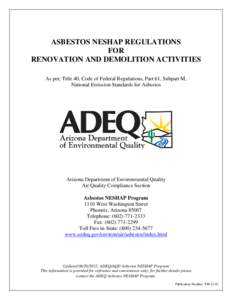 ASBESTOS NESHAP REGULATIONS FOR RENOVATION AND DEMOLITION ACTIVITIES As per; Title 40, Code of Federal Regulations, Part 61, Subpart M, National Emission Standards for Asbestos