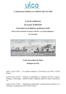 Le département d’Histoire et le CRHAEL-HLLI EACycle de conférences de Laurier TURGEON Université Laval (Québec), professeur invité dans le cadre du séminaire de master recherche « Les sociétés atlantiqu