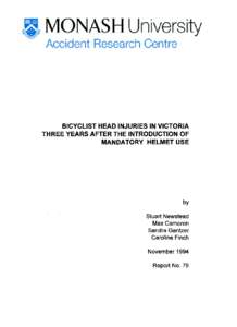 BICYCLIST HEAD INJURIES IN VICTORIA THREE YEARS AFTER THE INTRODUCTION OF MANDATORY HELMET USE by Stuart Newstead