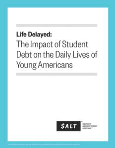 Life Delayed:  The Impact of Student Debt on the Daily Lives of Young Americans