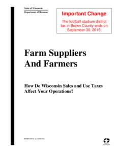 Pub 221 Farm Suppliers and Farmers-How Do Wisconsin Sales and use Taxes Affect Your Operations -- January 2014