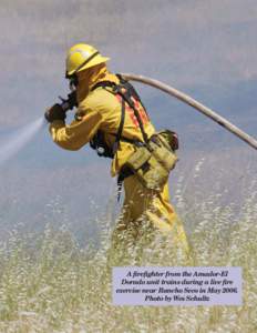 A firefighter from the Amador-El Dorado unit trains during a live fire exercise near Rancho Seco in May[removed]Photo by Wes Schultz  