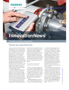 InnovationNews The latest on research and products A very compact device from Siemens is simplifying common sound and vibration measurements in industry. Until now, acceleration sensors and microphones have been attached