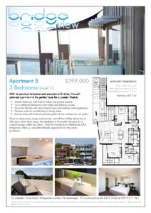Apartment 5 3 Bedrooms (Level 1) $399,000  With its spacious balconies and exceptional finishes,
