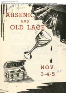 Arsenic and Old Lace, November 1949 Folder 14 Pitt Players Records, [removed], CTC[removed], Curtis Theatre Collection, Special Collections Department, University of Pittsburgh Arsenic and Old Lace, November 1949 Folder 