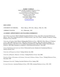BARRY CUSHMAN John P. Murphy Foundation Professor of Law Concurrent Professor of History Concurrent Professor of Political Science University of Notre Dame 3105 Eck Hall of Law