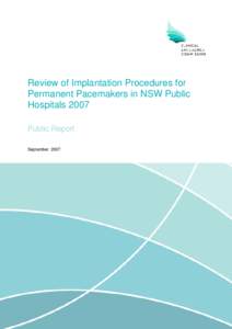 Review of Implantation Procedures for Permanent Pacemakers in NSW Public Hospitals 2007 Public Report September 2007