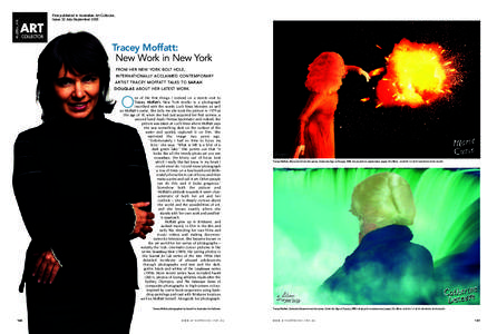 First published in Australian Art Collector, Issue 33 July-September 2005 Tracey Moffatt: New Work in New York FROM HER NEW YORK BOLT HOLE,