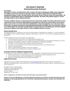 JPS FACULTY POSITION Assistant/Associate Professor The Position Department of Justice and Public Safety (JPS), at Auburn University at Montgomery (AUM), invites applications for a fulltime, tenure-track assistant or asso