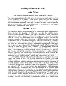 Iowa Physics Through the Years Lester T. Earls (From Proceedings of the Iowa Academy of Science, Volume 82 No. 1, pg[removed]The ensuing paragraphs will attempt to review the development of physics in Iowa from its early
