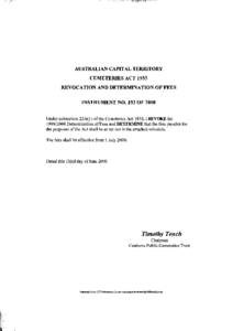 AUSTRALIAN CAPITAL TERRITORY CEMETERIES ACT 1933 REVOCATION AND DETERMINATION OF FEES INSTRUMENT NO. 153 OF 2000 Under subsection 22A(1) of the Cemeteries Act 1933,1 REVOKE the[removed]Determination of Fees and DETERMI