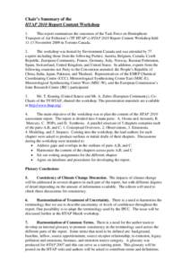 Chair’s Summary of the HTAP 2010 Report Content Workshop 1. This report summarizes the outcomes of the Task Force on Hemispheric Transport of Air Pollution’s (TF HTAP’s) HTAP 2010 Report Content Workshop held 11-13