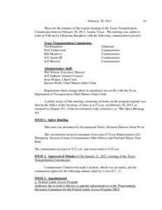 February 28, [removed]These are the minutes of the regular meeting of the Texas Transportation Commission held on February 28, 2013, Austin, Texas. The meeting was called to