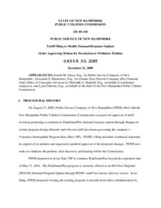 STATE OF NEW HAMPSHIRE PUBLIC UTILITIES COMMISSION DE[removed]PUBLIC SERVICE OF NEW HAMPSHIRE Tariff Filing to Modify Demand Response Options Order Approving Motion for Permission to Withdraw Petition