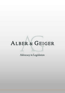 T he F irm Alber & Geiger is a political lobbying powerhouse, a leading European government relations law firm and a top CJEU litigation firm. We represent our clients‘ interests on the highest