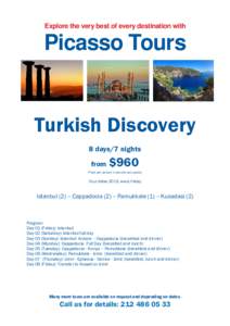 Explore the very best of every destination with  Picasso Tours Turkish Discovery 8 days/7 nights