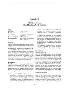 Appendix D TRE Case Study: City of Durham, North Carolina improve toxicity reduction, such as nitrification treatment for ammonia removal; however, additional evidence is needed to confirm the