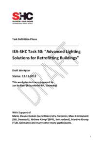 Microsoft Word - Draft_Workplan_IEA_SHC_TDP_Task_50_Advanced_Lighting_Solutions_for_Retrofitting_Buildings_jdb_12_11_2012.docx